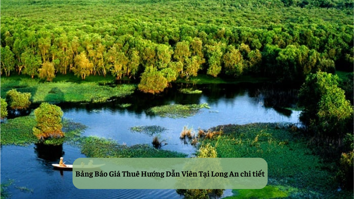 Thuê Hướng Dẫn Viên Tại Long An giá rẻ HDV Local