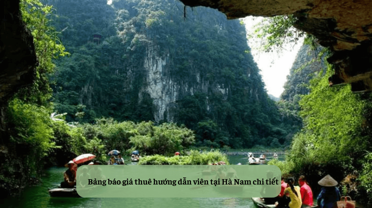 Thuê Hướng Dẫn Viên Tại Hà Nam uy tín, chất lượng HDV local