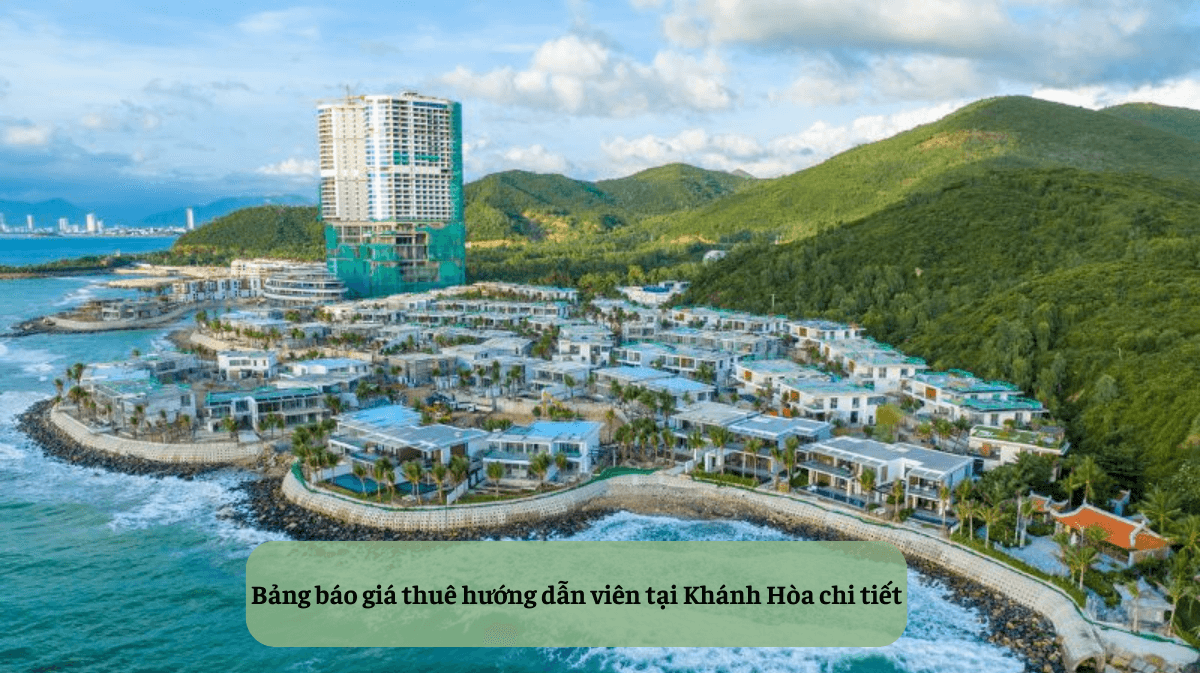 Thuê Hướng Dẫn Viên Tại Khánh Hòa: Khám Phá Xứ Trầm Hương Biển Xanh Cát Trắng Trọn Vẹn Nhất