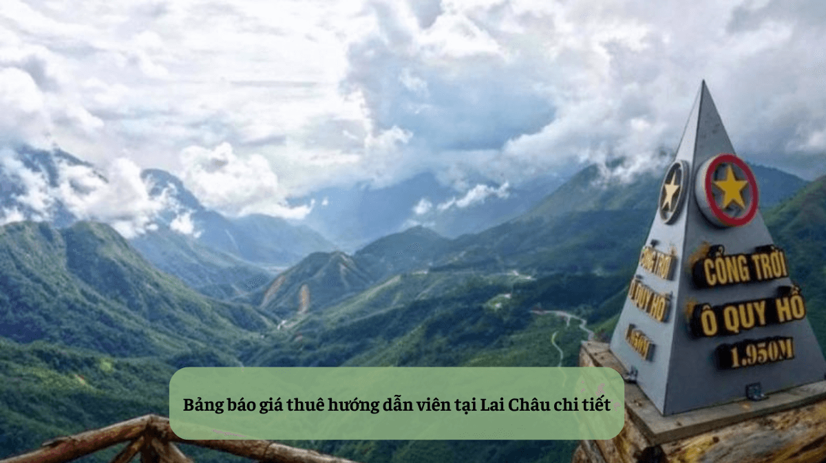 Thuê Hướng Dẫn Viên Tại Lai Châu: Chinh Phục Vẻ Đẹp Hoang Sơ Cùng Người Bản Địa Am Hiểu