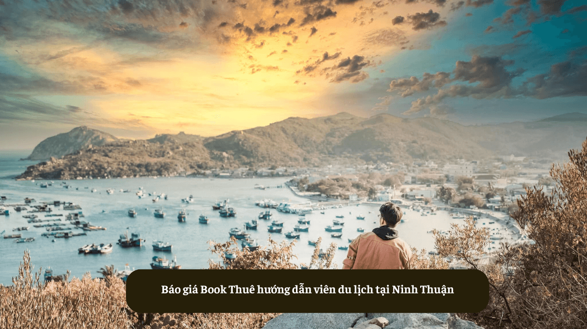 Báo giá Book Thuê hướng dẫn viên du lịch tại Ninh Thuận