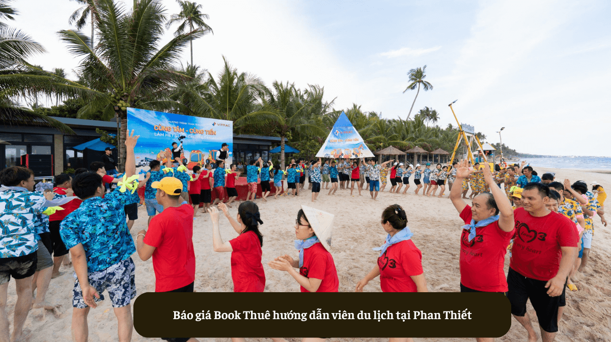 Báo giá Book Thuê hướng dẫn viên du lịch tại Phan Thiết