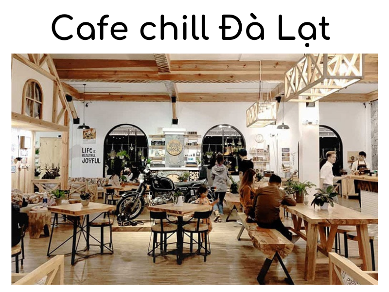 Top 10 quán cafe chill Đà Lạt có view cực chill và đẹp