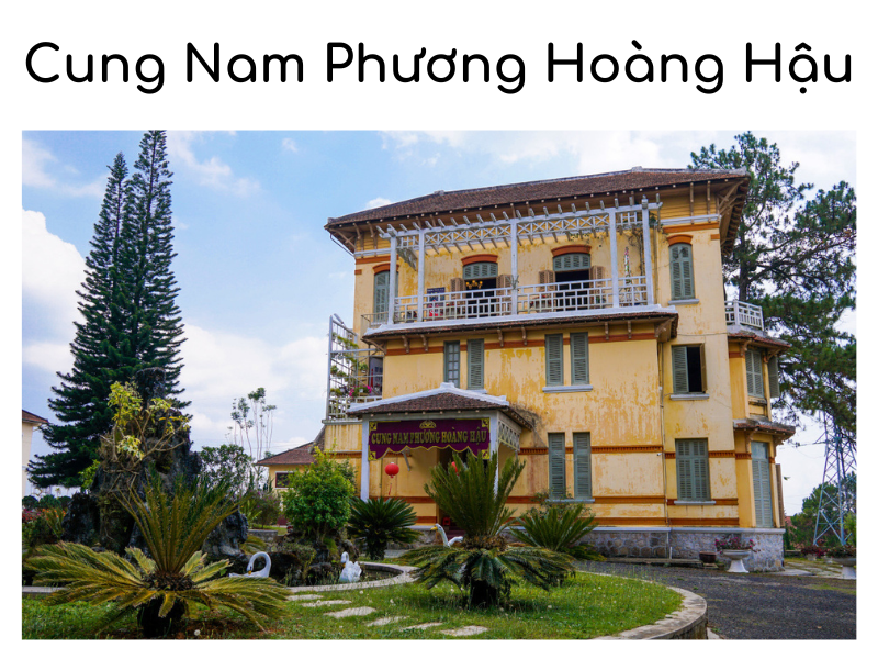 Cung Nam Phương Hoàng Hậu - Ngôi biệt thự của hoàng hậu cuối cùng