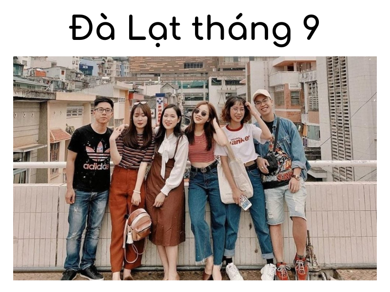 Xem ngay các thông tin và kinh nghiệm khi du lich Đà Lạt tháng 9