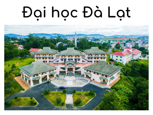 Giới thiệu trường Đại học Đà Lạt lớn nhất nhì Đông Nam Á