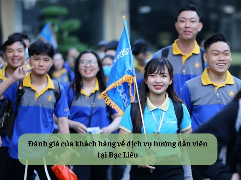 Thuê Hướng Dẫn Viên Tại Bạc Liêu