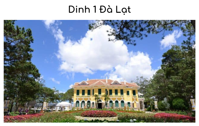 Review về Dinh 1 Đà Lạt - điểm du lich gắn liền với lịch sử Việt Nam hào hùng