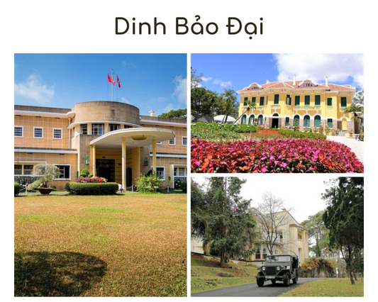 Dinh Bảo Đại I, II, III - Di tích lịch sử và danh lam thắng cảnh đẹp gắn liền với vua Bảo Đại.