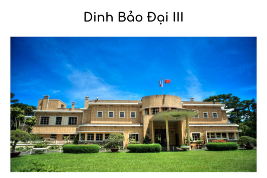 Dinh Bảo Đại III - dinh thự sang trọng, mang đậm bản sắc châu Âu