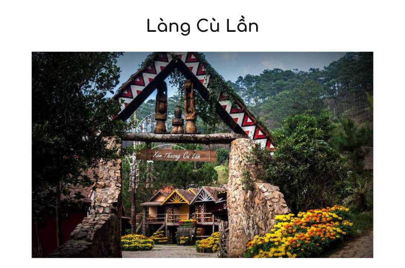 Làng Cù Lần - địa điểm không thể nào bỏ lỡ khi du lịch Đà Lạt