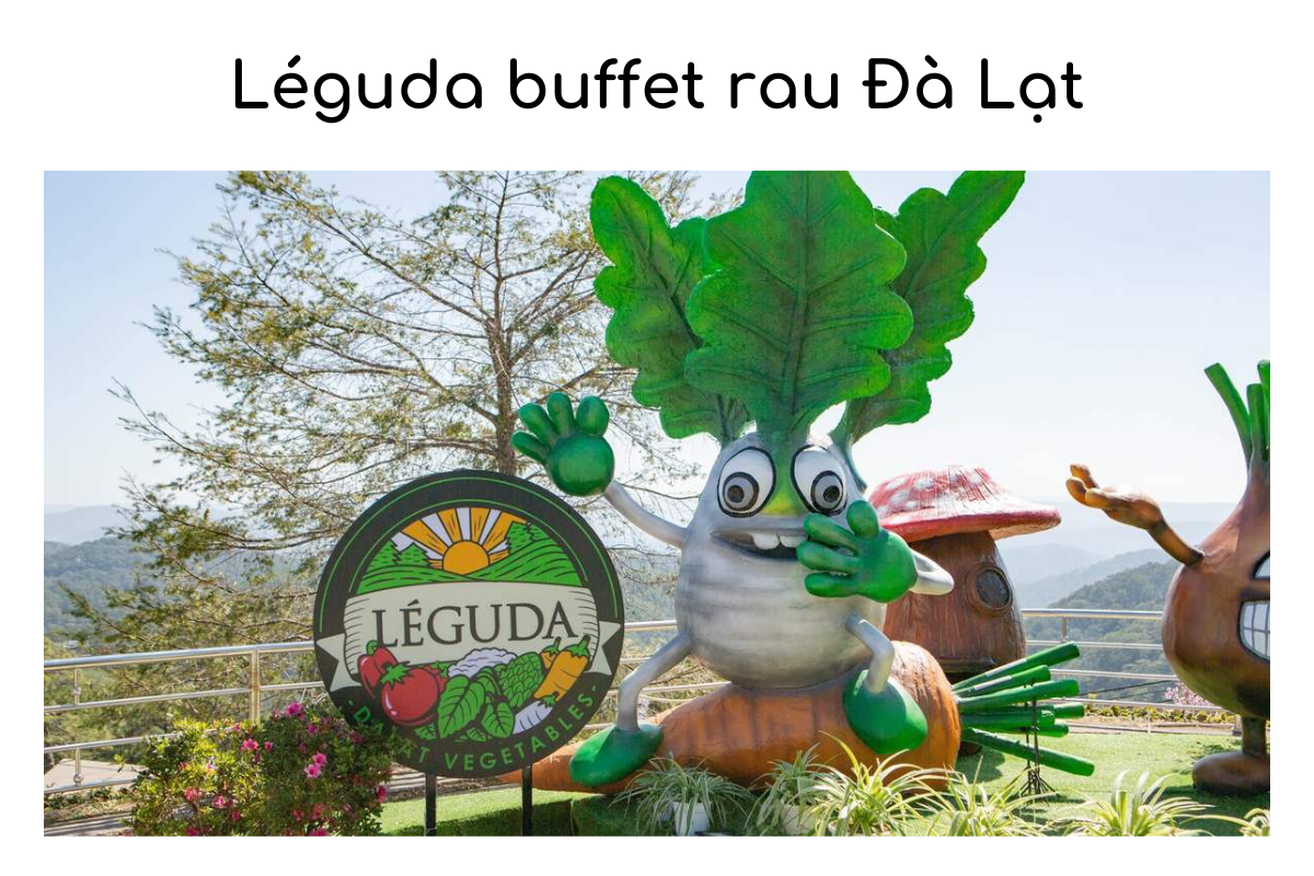 Buffet Rau Leguda Review of Léguda vegetable buffet restaurant in Da Lat - a paradise of ...