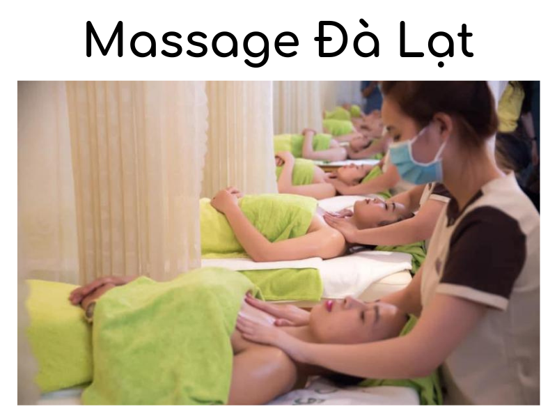 Top 5 điểm Massage Đà Lạt chất lượng và đáng tin cậy