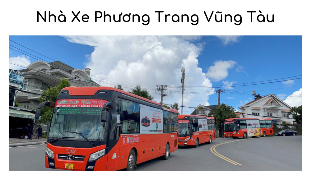 Nhà Xe Phương Trang Vũng Tàu Và 7 Nhà Xe Vũng Tàu - Đà Lạt Uy Tín