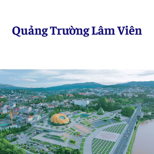 Quảng Trường Lâm Viên Biểu Tưởng Của Thành Phố Du Lịch Đà Lạt