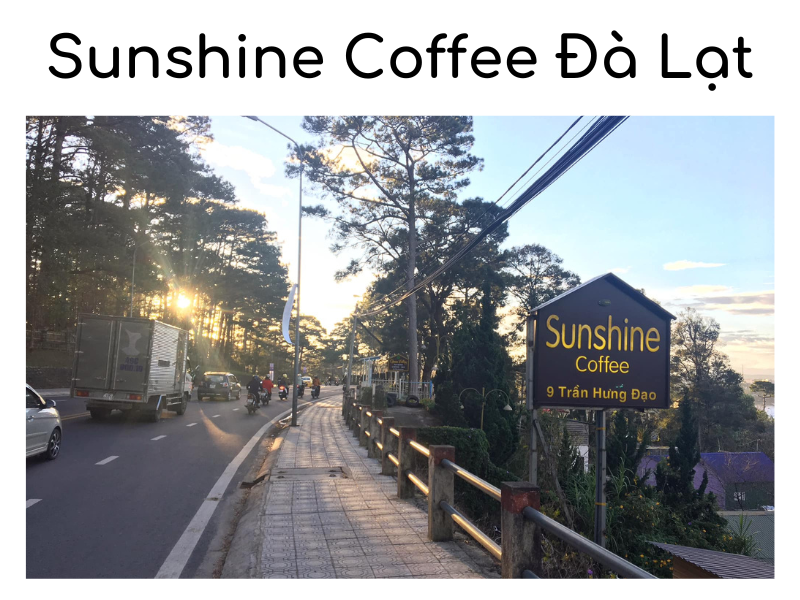 Review Sunshine Coffee Đà Lạt - giản dih nhưng đầy thơ mộng