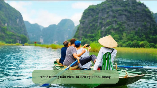 Thuê Hướng Dẫn Viên Tại Bình Dương: Mở Cánh Cửa Khám Phá Vùng Đất Công Nghiệp và Văn Hóa
