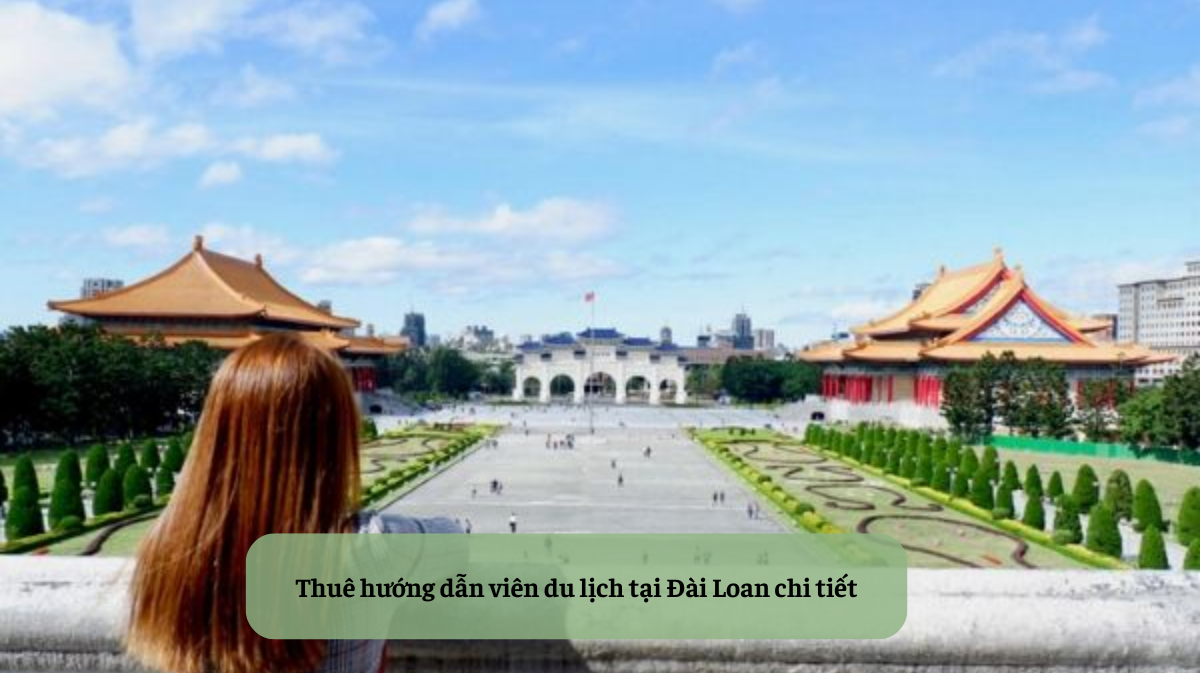 Khám Phá Đài Loan Tuyệt Đỉnh: Thuê Hướng Dẫn Viên Tại Đài Loan - Chìa Khóa Cho Hành Trình Đáng Nhớ