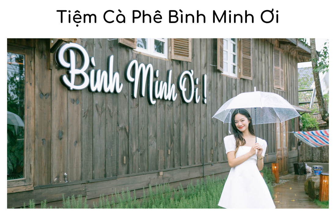 Tiệm cà phê Bình Minh Ơi - Tiệm Cafe HOT Nhất Tại Đà Lạt