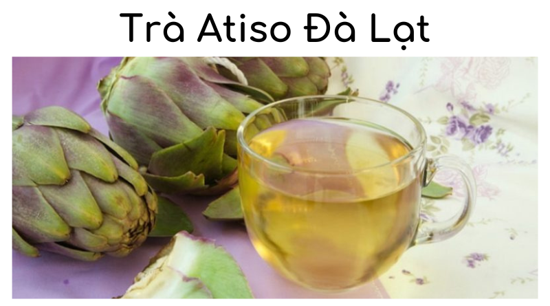 Top 5 Điểm Bán Trà Atiso Đà Lạt Vừa Ngon Vừa Chất Lượng