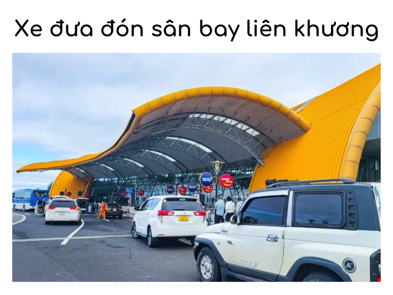 Thông tin và những loại xe đưa đón sân bay Liên Khương