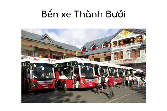 Bến xe Thành Bưởi - Nhà xe nổi tiếng khi muốn đi Đà Lạt