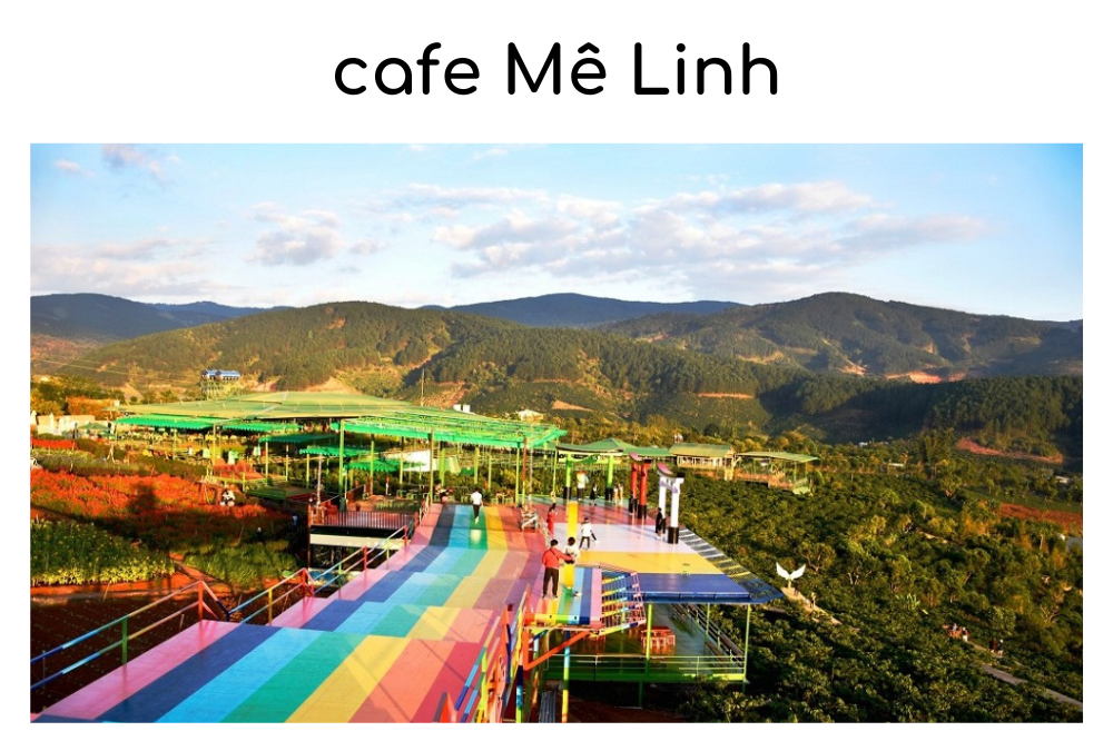 Cafe Mê Linh - quán cafe có view rộng và đẹp nhất Đà Lạt