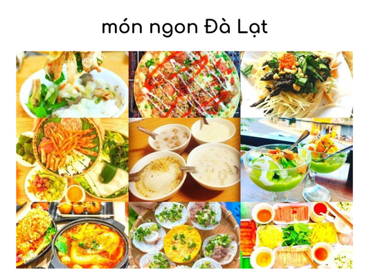 Top 25 món ngon Đà Lạt thích hợp cho các bữa ăn sáng, ăn trưa, ăn xế và kể cả ăn vặt