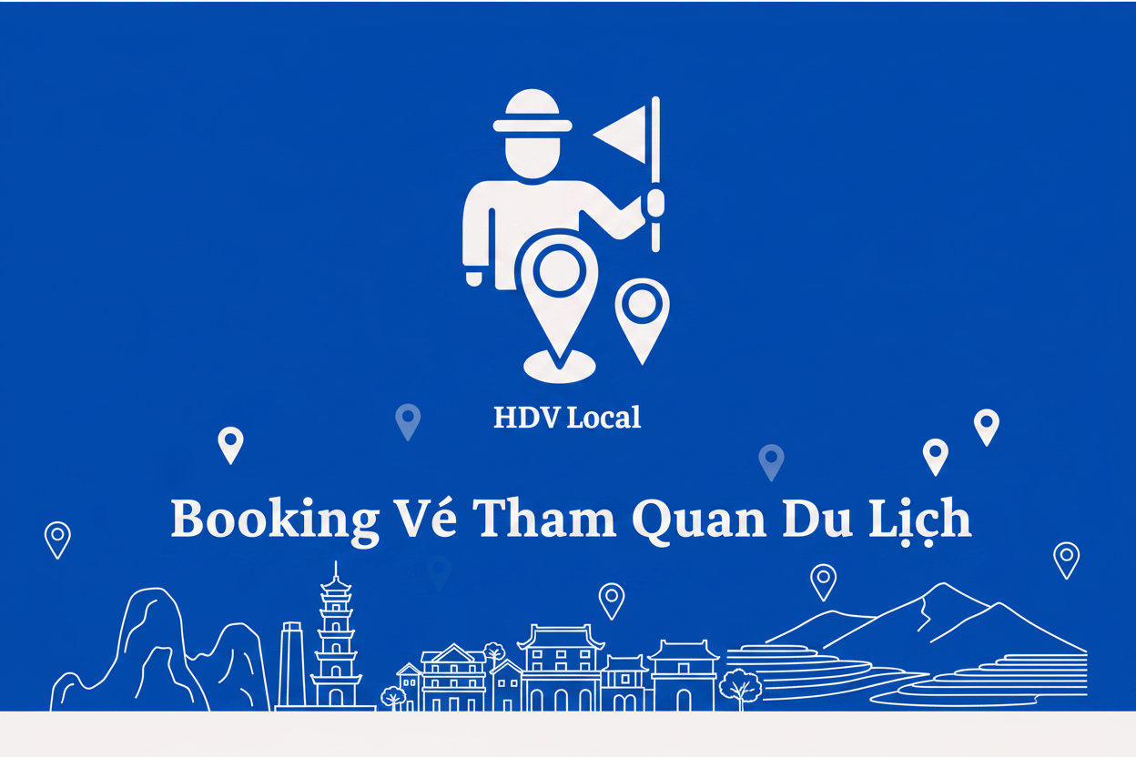 Booking Vé Tham Quan Du Lịch