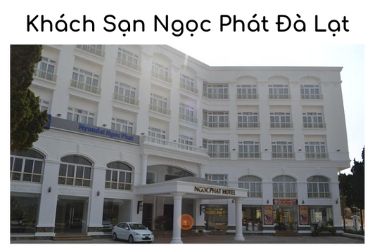 Khách Sạn Ngọc Phát Đà Lạt