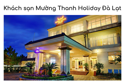 khách Sạn Mường Thanh Holiday Đà Lạt