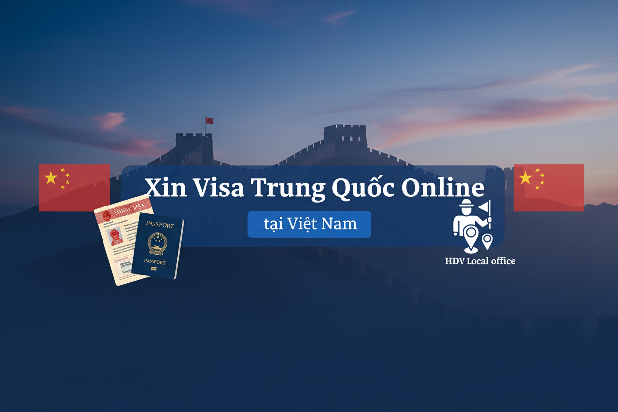 Dịch vụ làm Visa Trung Quốc Online Tại Việt Nam